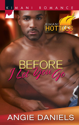 Title details for Before I Let You Go by Angie Daniels - Available